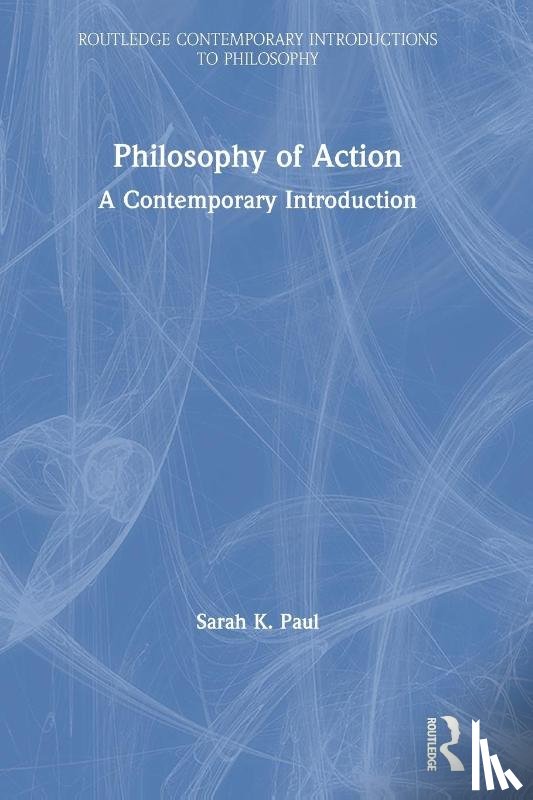 Paul, Sarah - Philosophy of Action