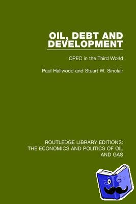 Hallwood, Paul, Sinclair, Stuart - Oil, Debt and Development