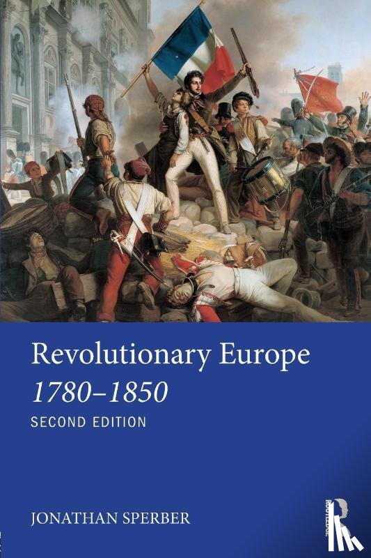 Sperber, Jonathan (University of Missouri - Revolutionary Europe 1780–1850