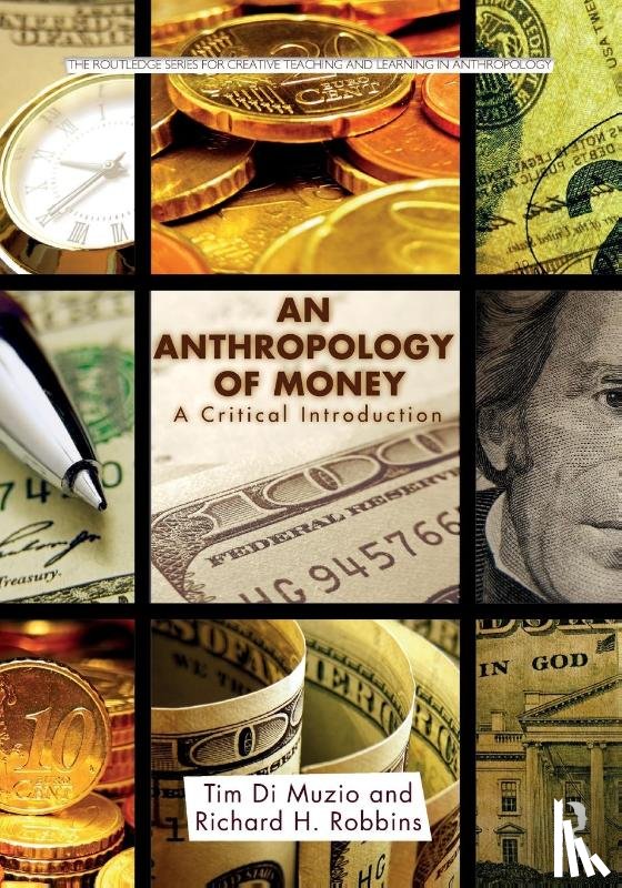 Di Muzio, Tim (University of Wollongong, Robbins, Richard - An Anthropology of Money