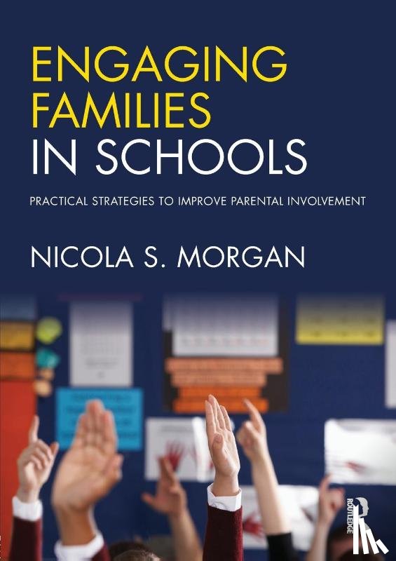 Morgan, Nicola S. - Engaging Families in Schools