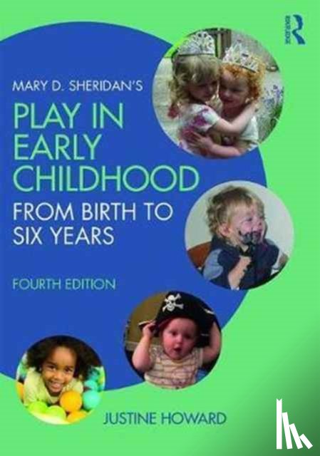 Howard, Justine (Swansea University - Mary D. Sheridan's Play in Early Childhood