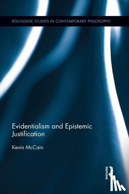 McCain, Kevin (University of Alabama at Birmingham - Evidentialism and Epistemic Justification