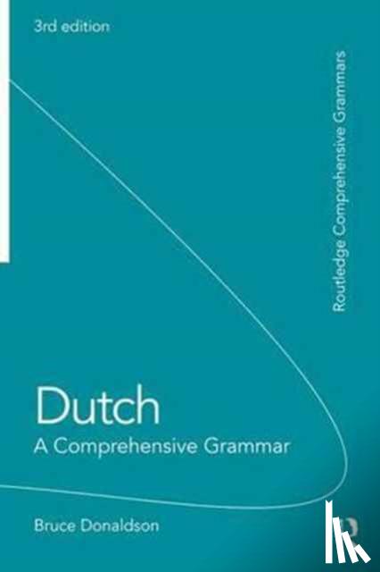Donaldson, Bruce - Dutch: A Comprehensive Grammar