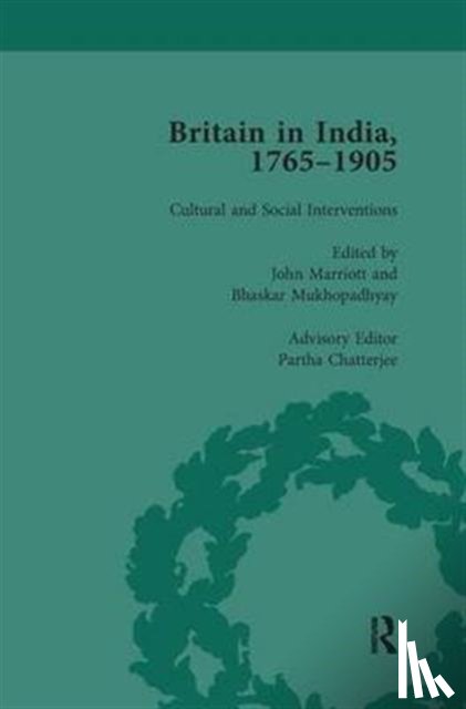 Marriott, John, Mukhopadhyay, Bhaskar, Chatterjee, Partha - Britain in India, 1765-1905, Volume VI