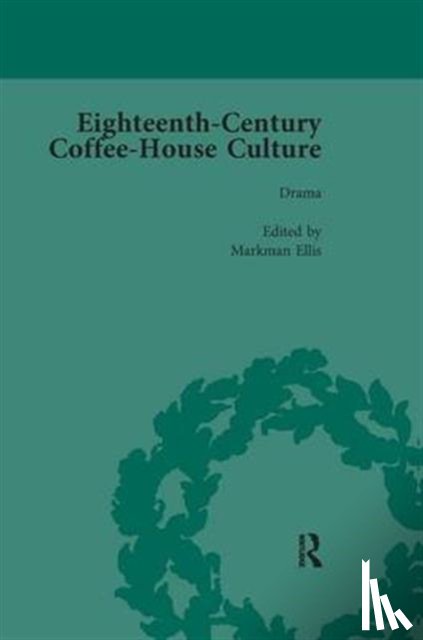 Ellis, Markman - Eighteenth-Century Coffee-House Culture, vol 3