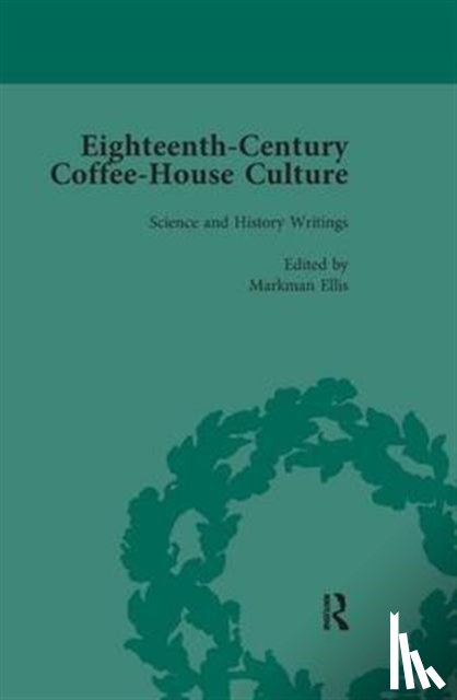 Ellis, Markman - Eighteenth-Century Coffee-House Culture, vol 4