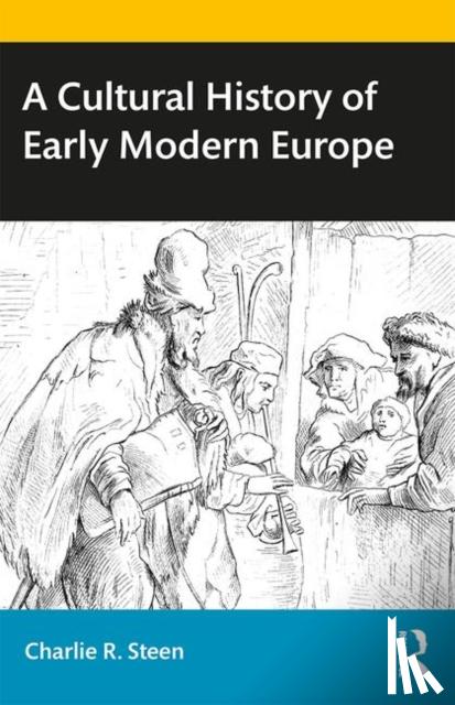 Steen, Charlie - A Cultural History of Early Modern Europe