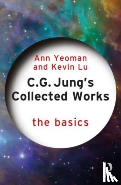 Yeoman, Ann, Lu, Kevin (University of Essex, UK) - C.G. Jung's Collected Works