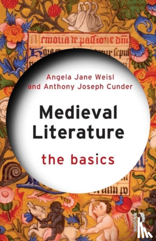 Weisl, Angela Jane (Seton Hall University, Cunder, Anthony Joseph - Medieval Literature: The Basics