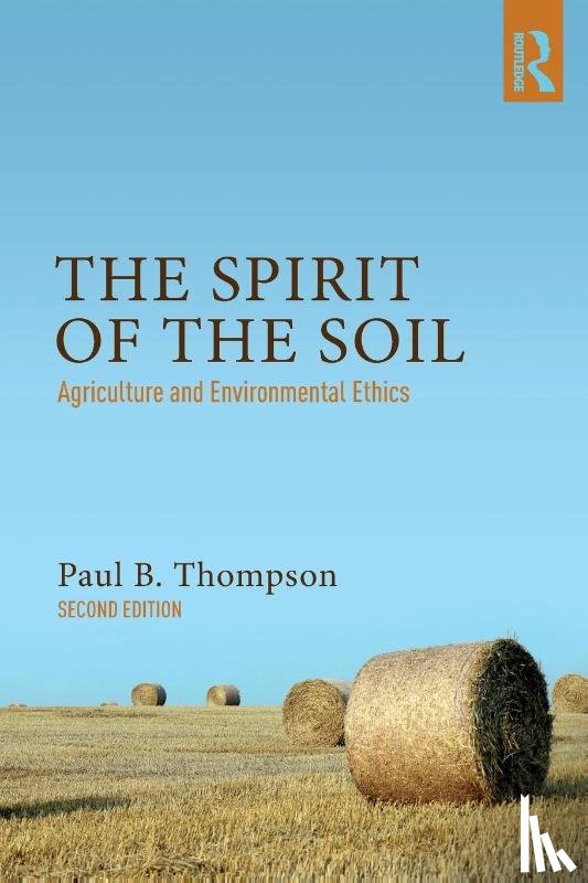 Thompson, Paul B. - The Spirit of the Soil