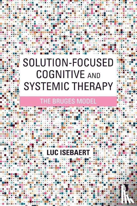 Isebaert, Luc - Solution-Focused Cognitive and Systemic Therapy