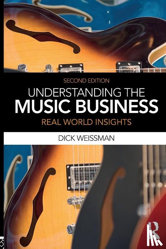 Weissman, Richard - Understanding the Music Business