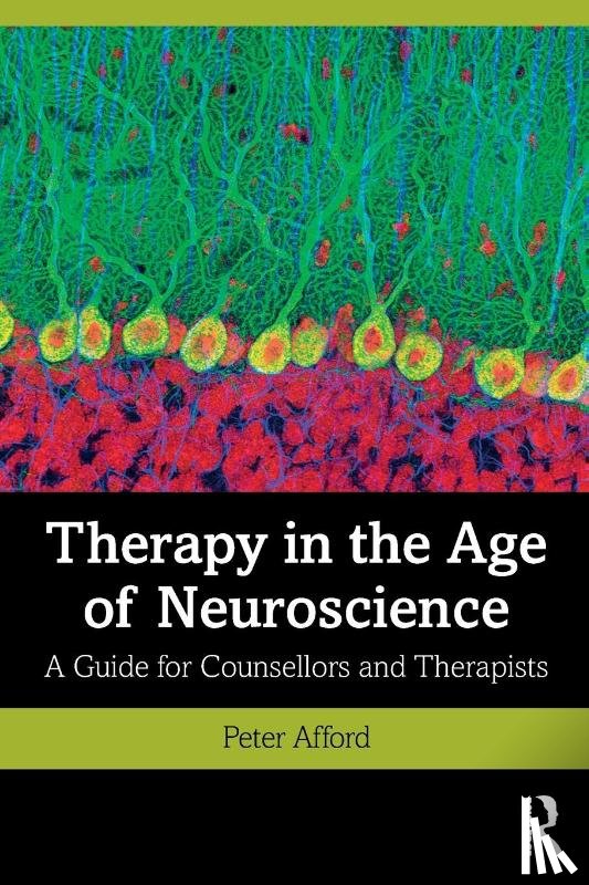 Afford, Peter - Therapy in the Age of Neuroscience