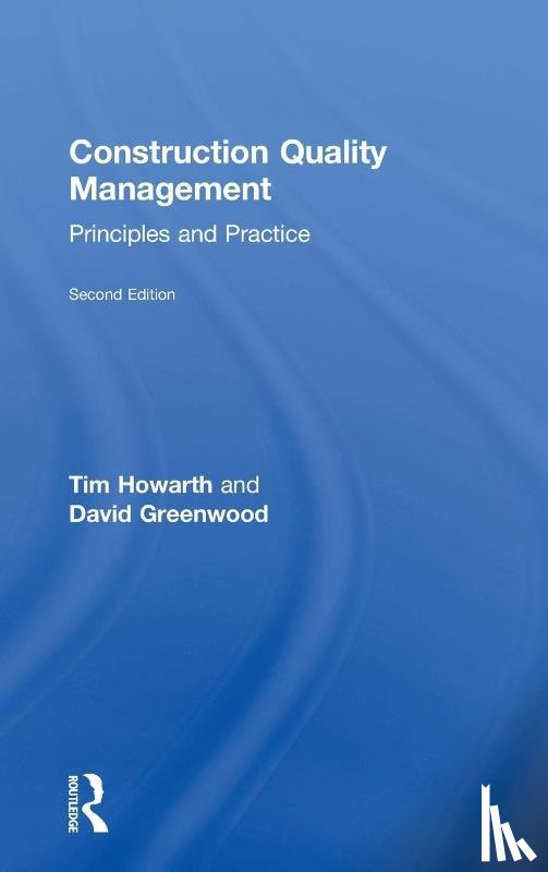 Howarth, Tim (Northumbria University, Greenwood, David (Northumbria University - Construction Quality Management