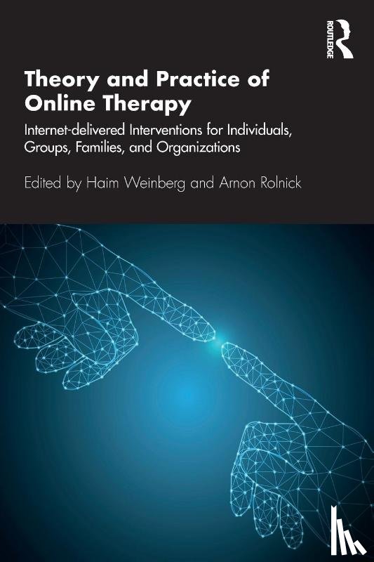 Weinberg, Haim (Wright Institute; Alliant International University), Rolnick, Arnon - Theory and Practice of Online Therapy