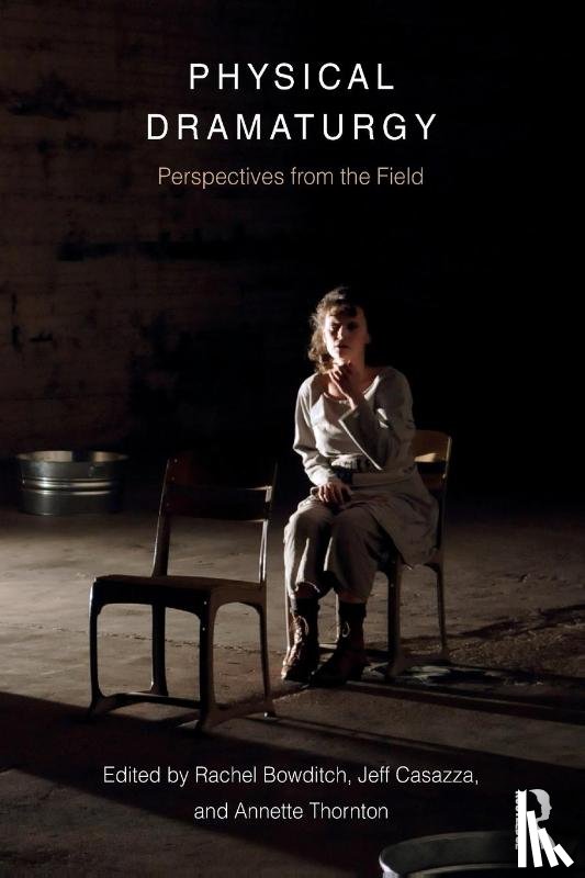  - Physical Dramaturgy