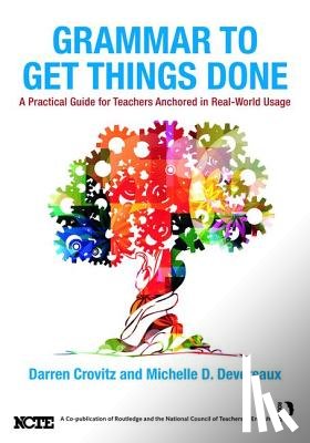 Crovitz, Darren, Devereaux, Michelle D. - Grammar to Get Things Done