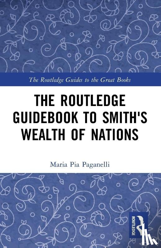 Paganelli, Maria Pia (Trinity University - The Routledge Guidebook to Smith's Wealth of Nations