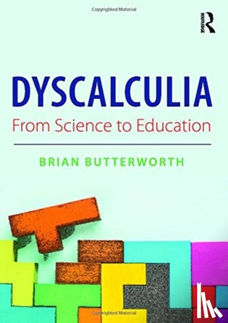 Butterworth, Brian (University College London - Dyscalculia: from Science to Education