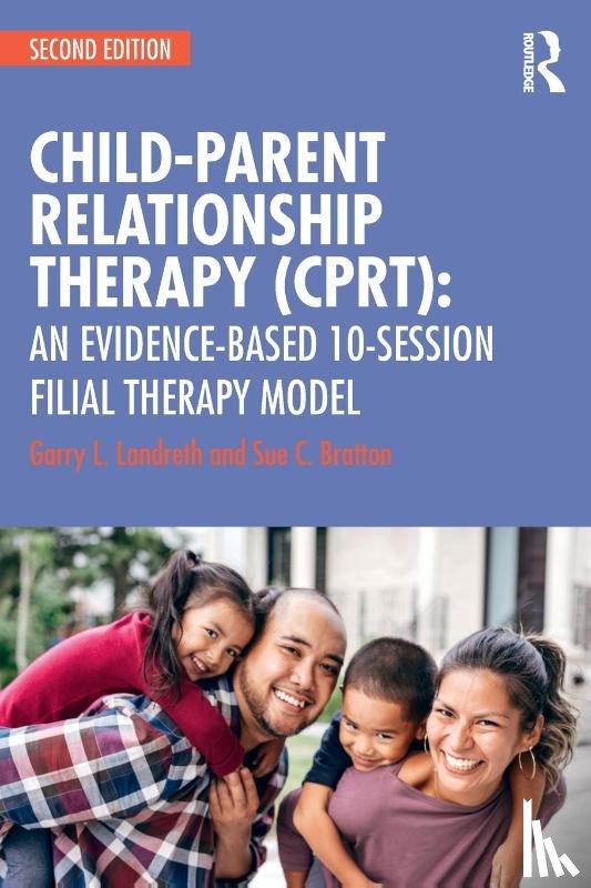 Landreth, Garry L., Bratton, Sue C. - Child-Parent Relationship Therapy (CPRT)
