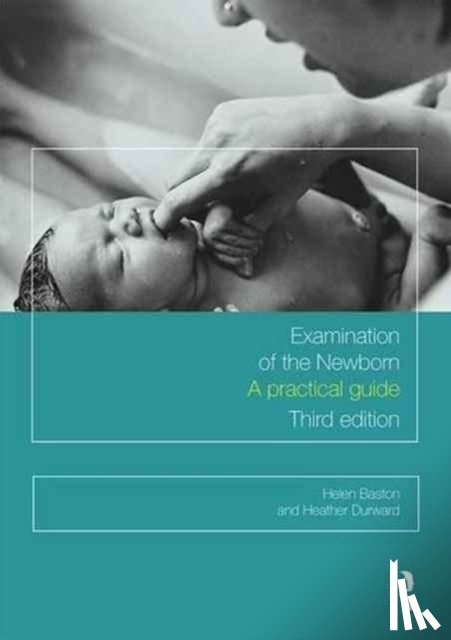 Baston, Helen (University of Sheffield, Durward, Heather - Examination of the Newborn