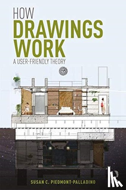 Piedmont-Palladino, Susan (Washington Alexandria Architecture Center - How Drawings Work