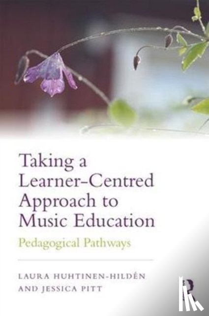 Huhtinen-Hilden, Laura (Helsinki Metropolia University of Applied Sciences, Pitt, Jessica (Centre for Research in Early Childhood (CREC) - Taking a Learner-Centred Approach to Music Education