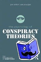 Prooijen, Jan-Willem - The Psychology of Conspiracy Theories
