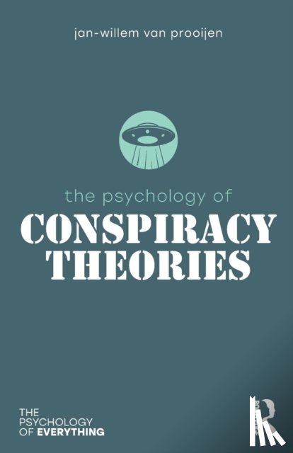 Prooijen, Jan-Willem - The Psychology of Conspiracy Theories