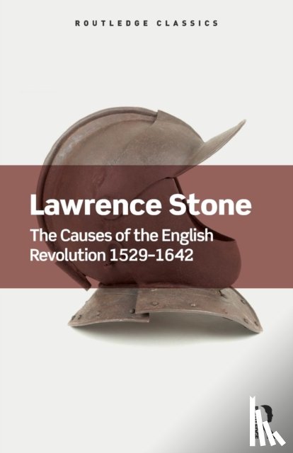 Stone, Lawrence (Formely of Princeton University, UK) - The Causes of the English Revolution 1529-1642