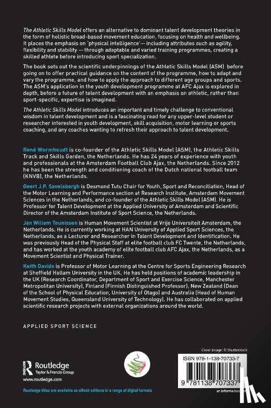 Wormhoudt, Rene, Savelsbergh, Geert J.P., Teunissen, Jan Willem (HAN University of Applied Sciences, Davids, Keith (Sheffield Hallam University - The Athletic Skills Model