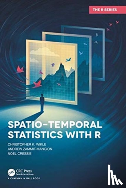 Wikle, Christopher K., Zammit-Mangion, Andrew, Cressie, Noel - Spatio-Temporal Statistics with R