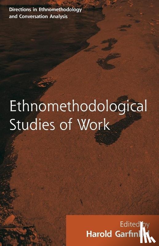  - Routledge Revivals: Ethnomethodological Studies of Work (1986)