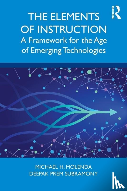 Molenda, Michael H. (Indiana University), Subramony, Deepak Prem - The Elements of Instruction