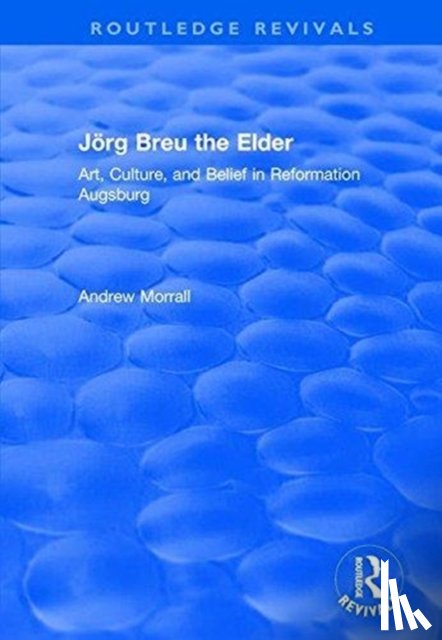 Morrall, Andrew - Jorg Breu the Elder