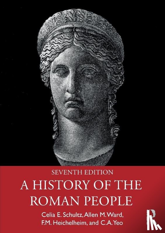 Schultz, Celia E., Ward, Allen M., Heichelheim, F. M., Yeo, C. A. - A History of the Roman People