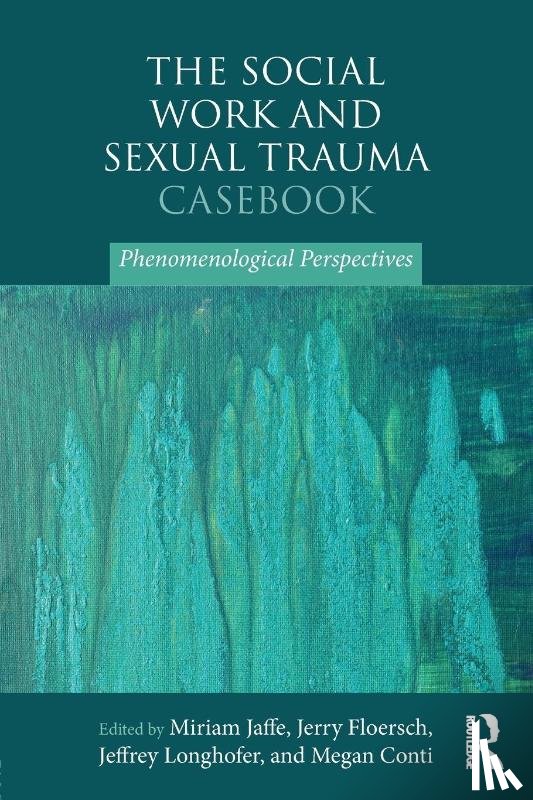  - The Social Work and Sexual Trauma Casebook