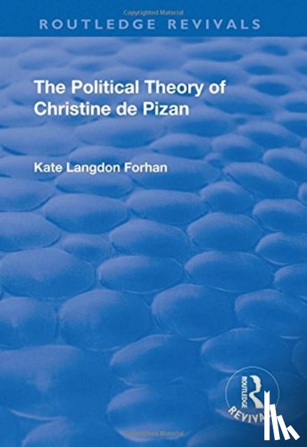 Langdon Forhan, Kate - The Political Theory of Christine De Pizan