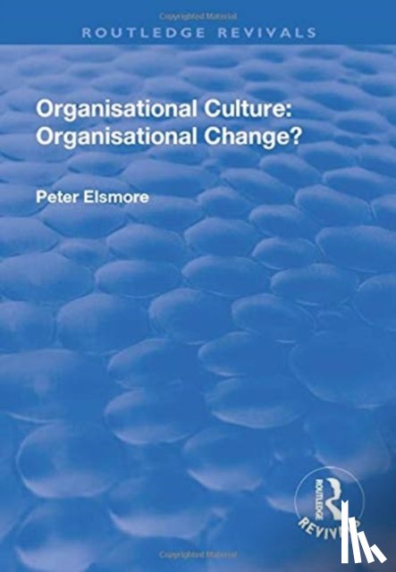 Elsmore, Peter - Organisational Culture: Organisational Change?
