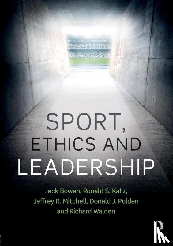 Bowen, Jack (Institute of Sports Law and Ethics, Katz, Ronald S. (GCA Law Partners LLP, Mitchell, Jeffrey R. (Santa Clara University, Polden, Donald J. (Santa Clara University - Sport, Ethics and Leadership