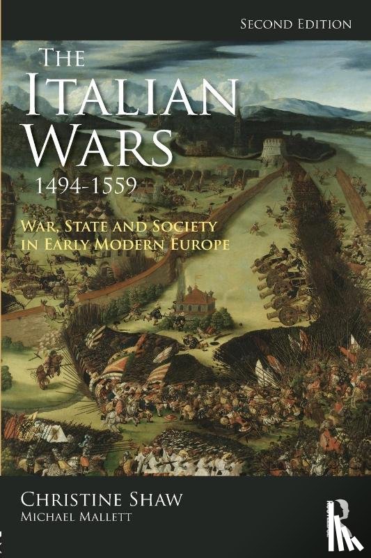 Shaw, Christine (University of Oxford, Mallett, Michael - The Italian Wars 1494-1559