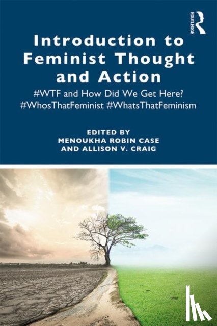 Case, Menoukha (University of Alabany (SUNY)), Craig, Allison - Introduction to Feminist Thought and Action