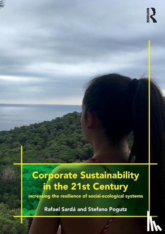 Sarda, Rafael (ESADE Business School, Pogutz, Stefano - Corporate Sustainability in the 21st Century
