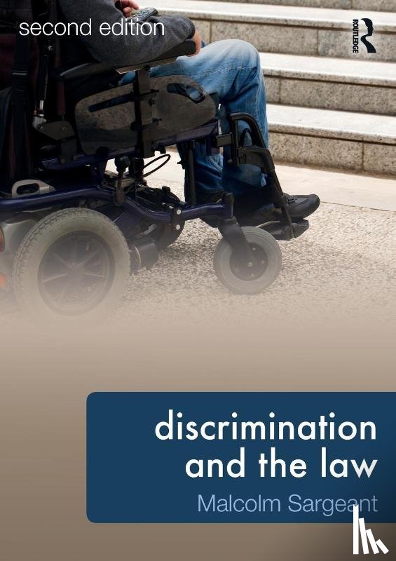Sargeant, Malcolm (Middlesex University - Discrimination and the Law 2e