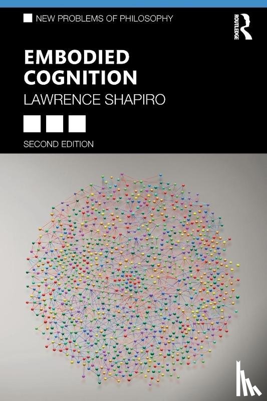 Shapiro, Lawrence (University of Wisconsin - Madison, USA) - Embodied Cognition