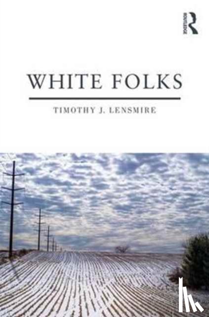 Lensmire, Timothy J. (University of Minnesota - White Folks