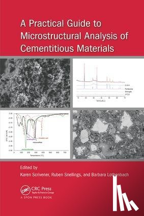  - A Practical Guide to Microstructural Analysis of Cementitious Materials