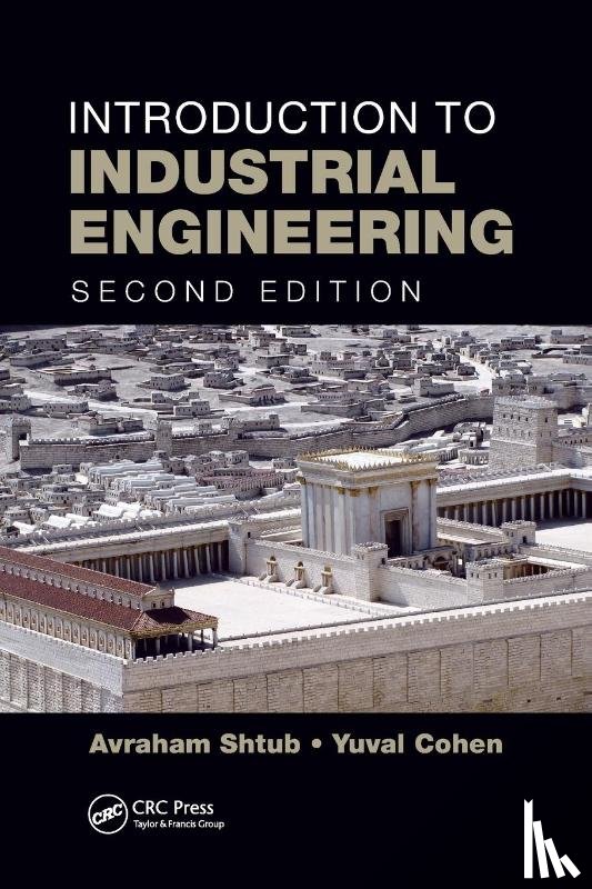 Shtub, Avraham, Cohen, Yuval - Introduction to Industrial Engineering