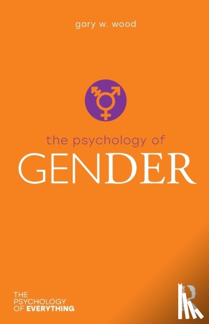 Wood, Gary - The Psychology of Gender